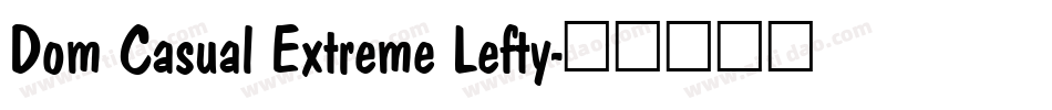 Dom Casual Extreme Lefty字体转换